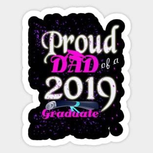 proud dad of a 2019 graduate Sticker